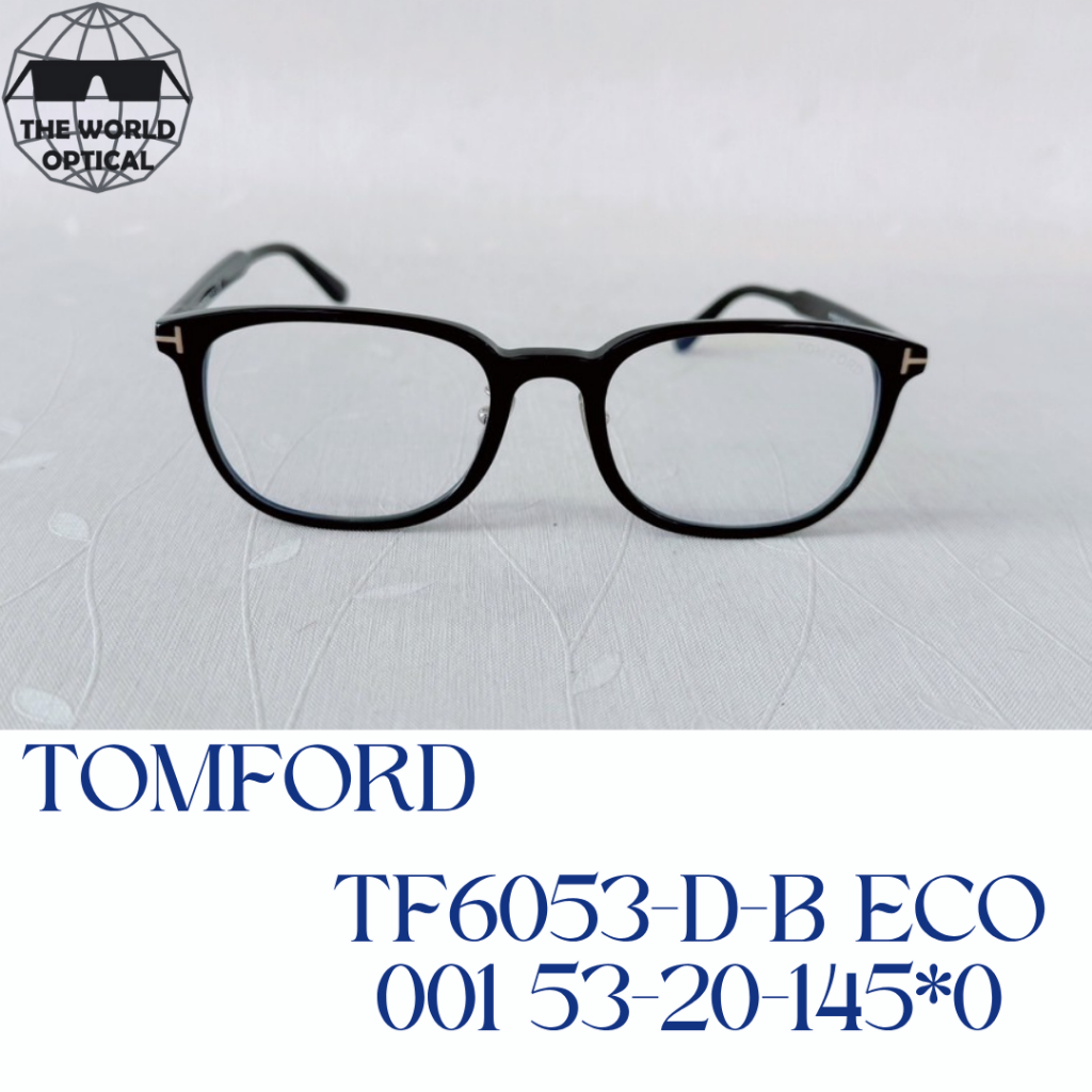 TOMFORD TF6053-D-B ECO 001 53-20-145*0 รับประกันงานแท้ !!