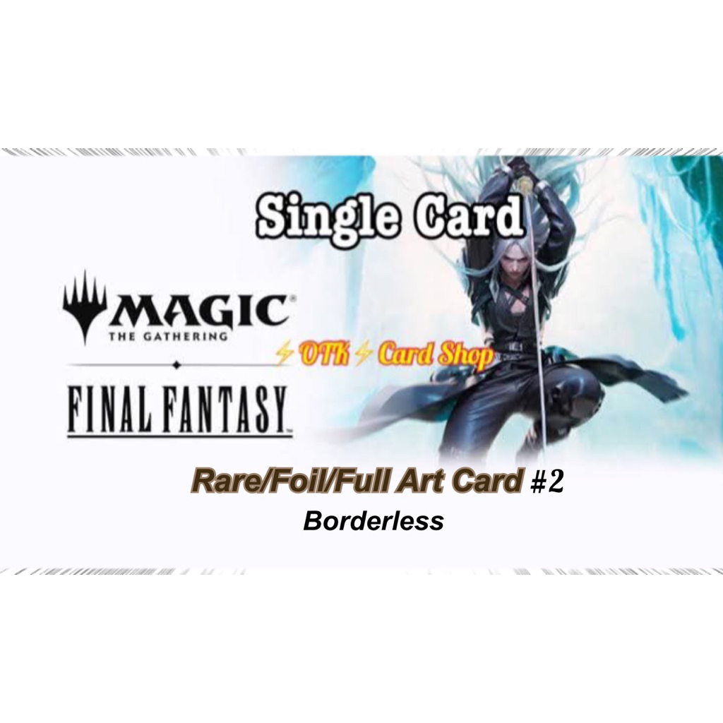 MAGIC THE GATHERING FINAL FANTASY [MTG-FF] English Single Card #2 Rarity: Rare/Foil/Through The Age/Borderless
