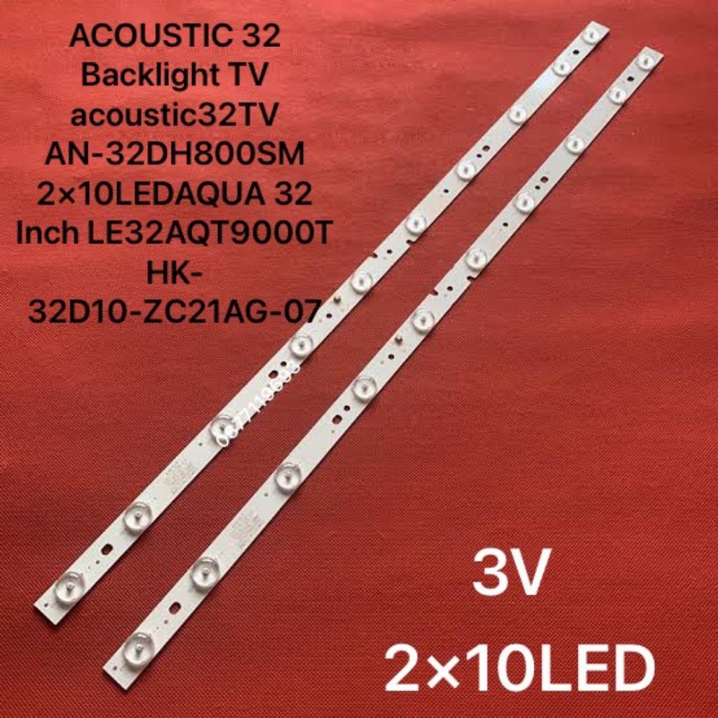 ACOUSTIC 32 Backlight TV acoustic32TV AN-32DH800SM 2×10LEDAQUA 32 Inch LE32AQT9000T