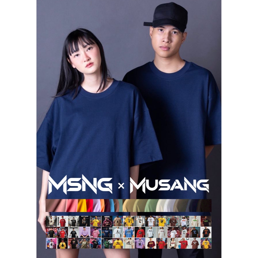 MSNG พรีเมี่ยม Oversized (S-2XL) เสื้อยืด 17 สี  High Quality (ผู้ผลิต ขายเอง)หนา240g Cotton USA