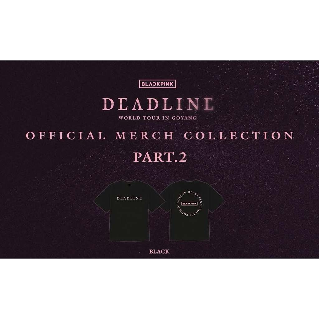 เสื้อ Blackpink Deadline พร้อมส่ง จากคอนเกาหลี