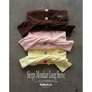 BALLADS  Sleepy Mondaze long sleeve เสื้อยืดแขนยาวLOT7