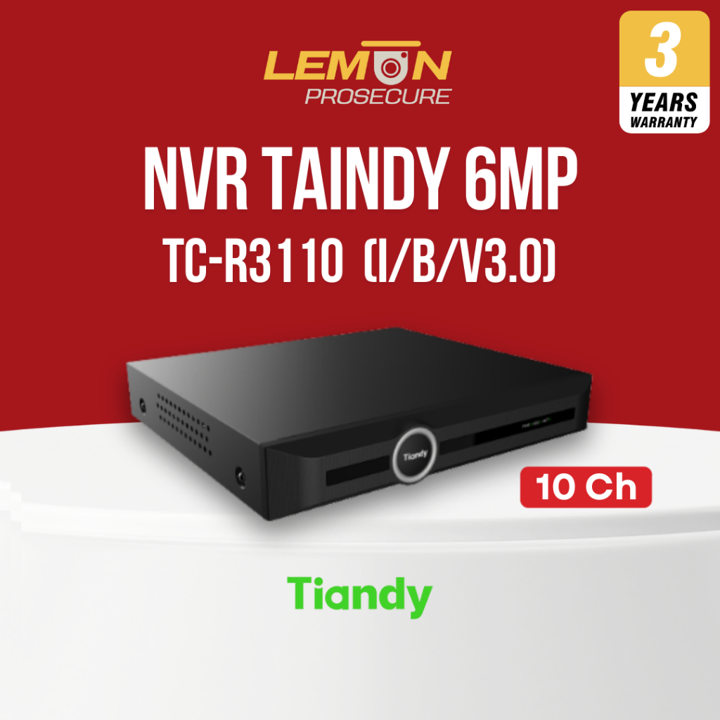 Tiandy TC-R3110 I/B/V3.0 NVR 10 ข่อง เครื่องบันทึกกล้องวงจรปิด IP รองรับ 6MP/4K HDD 10TB (No POE)