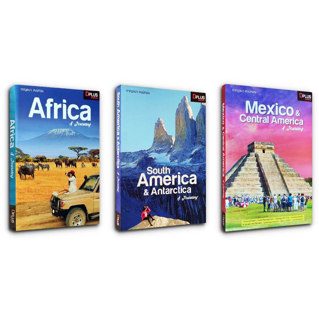 Africa A Journey / South America & Antarctica A Journey / Mexico & Central America A Journey