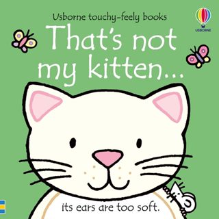 DKTODAY หนังสือ USBORNE THAT'S NOT MY KITTEN (AGE 3+ MONTHS)