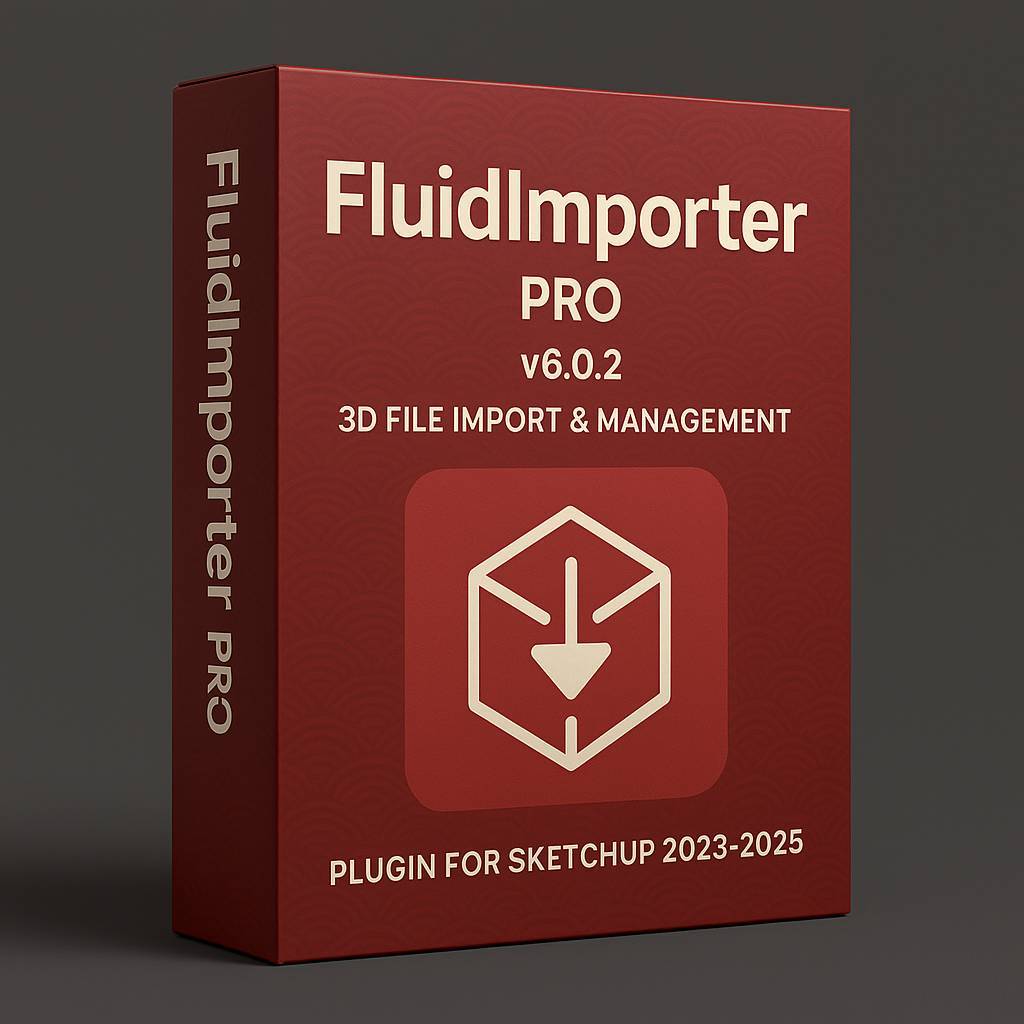 FluidImporter Pro v6.0.2 (ปลั๊กอินเครื่องมือนำเข้าและจัดการไฟล์ 3D) Plugin for Sketchup 2023-2025