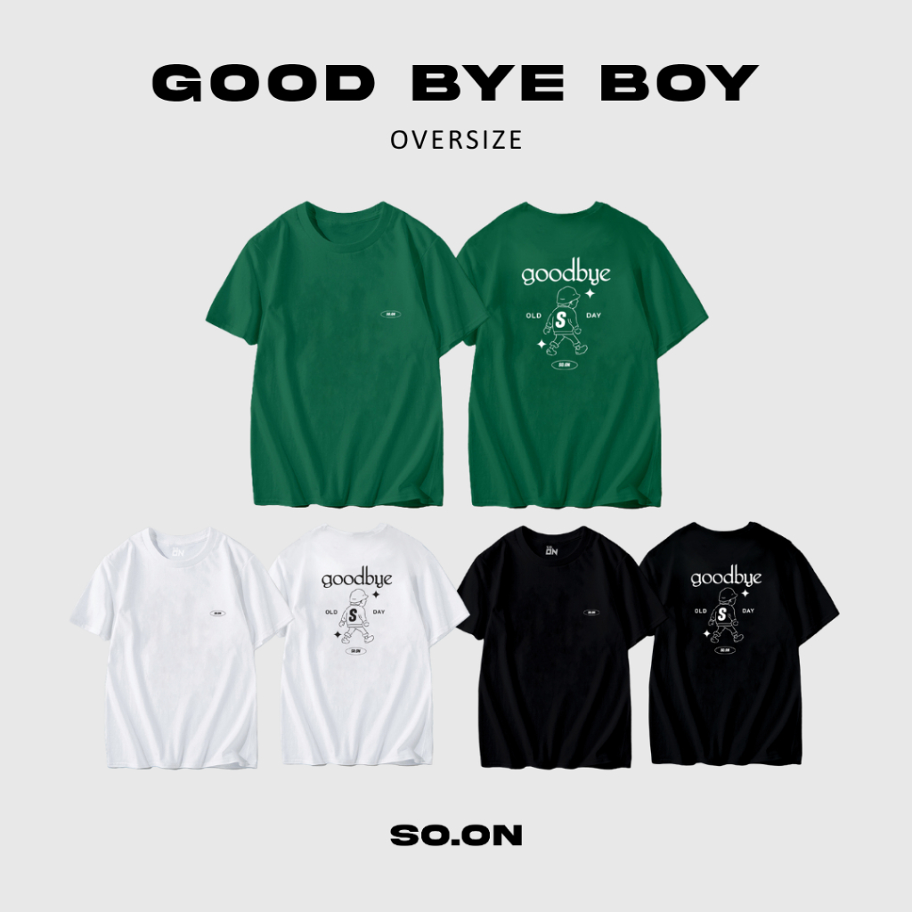 🌓SO.ON เสื้อยืดทรง Oversize ลาย Good bye boy