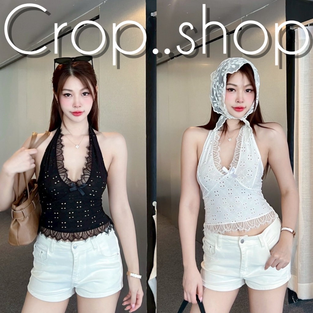 crop..shop เสื้อคล้องคอ งานเเซ่บสวยซี๊สมาก งานเเต่งระบาย งานจึ้งมาก งานแมทช์ง่ายมาก ปังสุดด