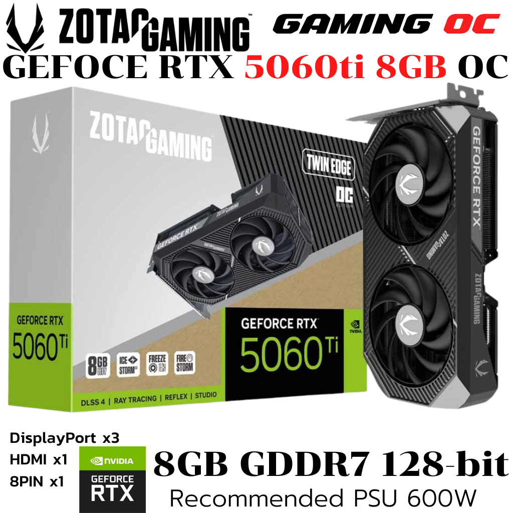 VGA (การ์ดแสดงผล) ZOTAC GAMING GEFORCE RTX 5060ti 8GB TWIN EDGE OC - 8GB GDDR7 (ZT-B50610H-10M)