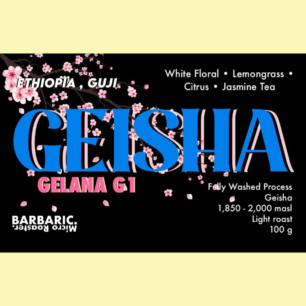 BARBARIC : เมล็ดกาแฟGeisha คั่วอ่อน Ethiopia Geisha Gelana G1