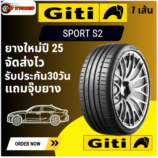 Giti SPORT S2 1 เส้น ปี 25 ยางจีที ขอบ21 ขอบ22 275/40R21 285/30R21 295/35R21 275/35R22 285/35R22 315