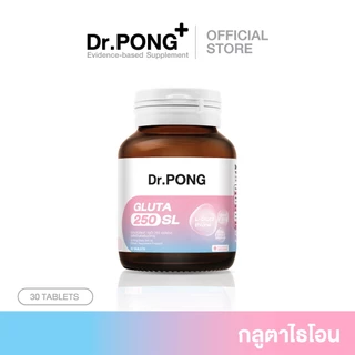 Dr.PONG GLUTA 250 SL (DIETARY SUPPLEMENT PRODUCT) ดอกเตอร์พงศ์ กลูต้า 250 เอสแอล
