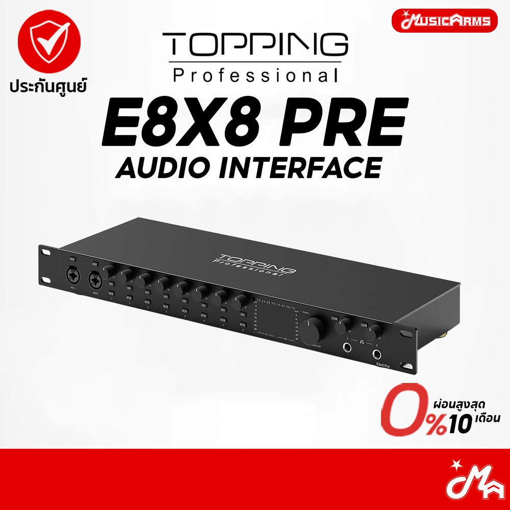 Topping E8x8 Pre ออดิโอ อินเตอร์เฟส Audio Interface รับประกันศูนย์ Music Arms
