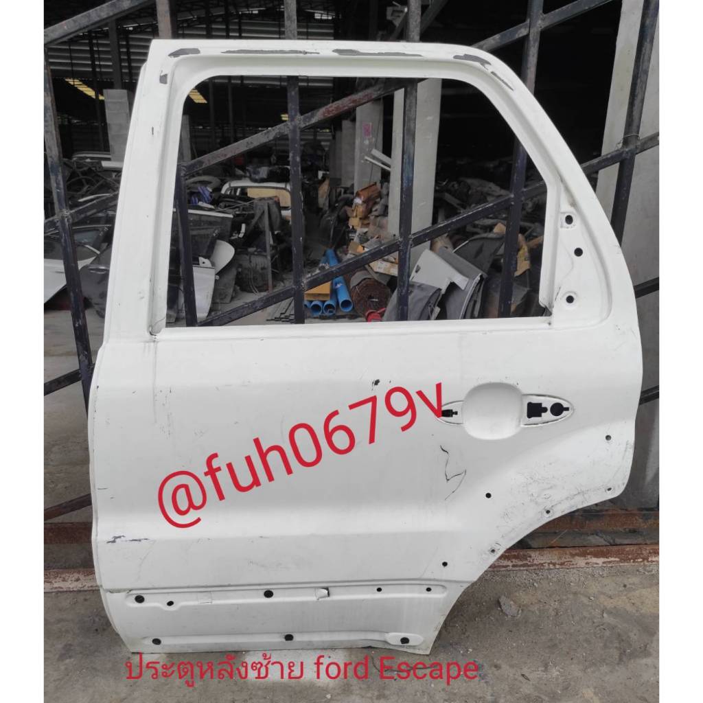 #ประตูหลังซ้ายฟอร์ดfordเอสเคปescapeปี2001-08ของแท้มือสองโฉมแรก