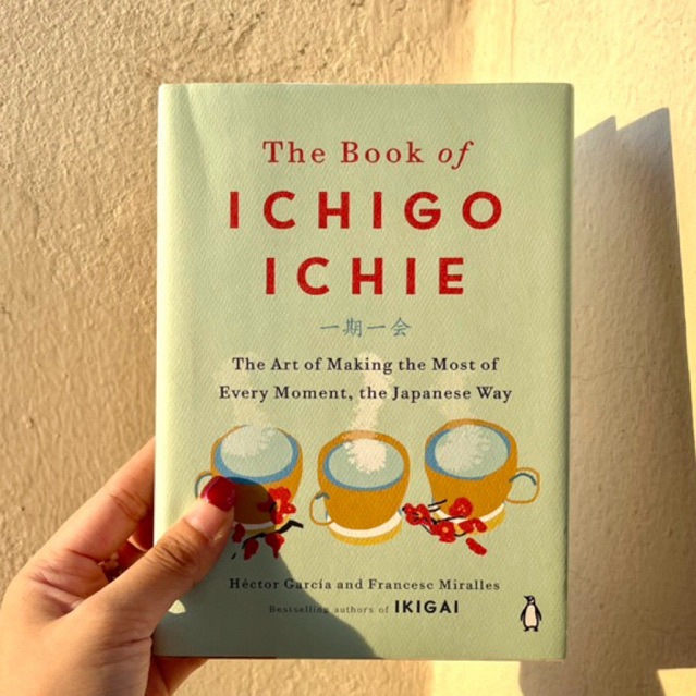 The book of Ichigo Ichie หนังสือแนวคิดญี่ปุ่นฉบับภาษาอังกฤษปกแข็ง