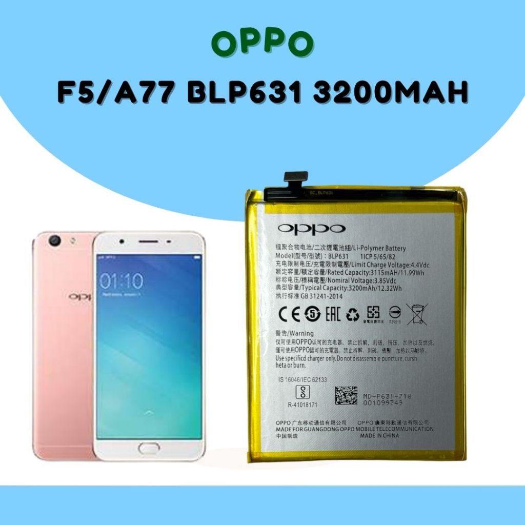 แบตเตอรี่ OPPO A77 / F5 BLP631  ความจุ. 3200MAh