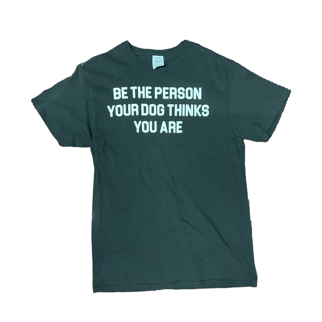 เสื้อยืดวินเทจ BE THE PERSON UR DOG THINK U ARE สีดำ