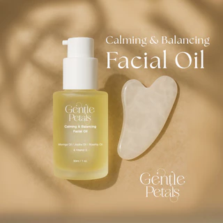 Gentle Petals Calming & Balancing Facial Oil เนื้อบางเบา ซึมไว ปรับสมดุลผิว คืนความชุ่มชื้นให้ผิว กระจ่างใส นวดหน้ากัวซา