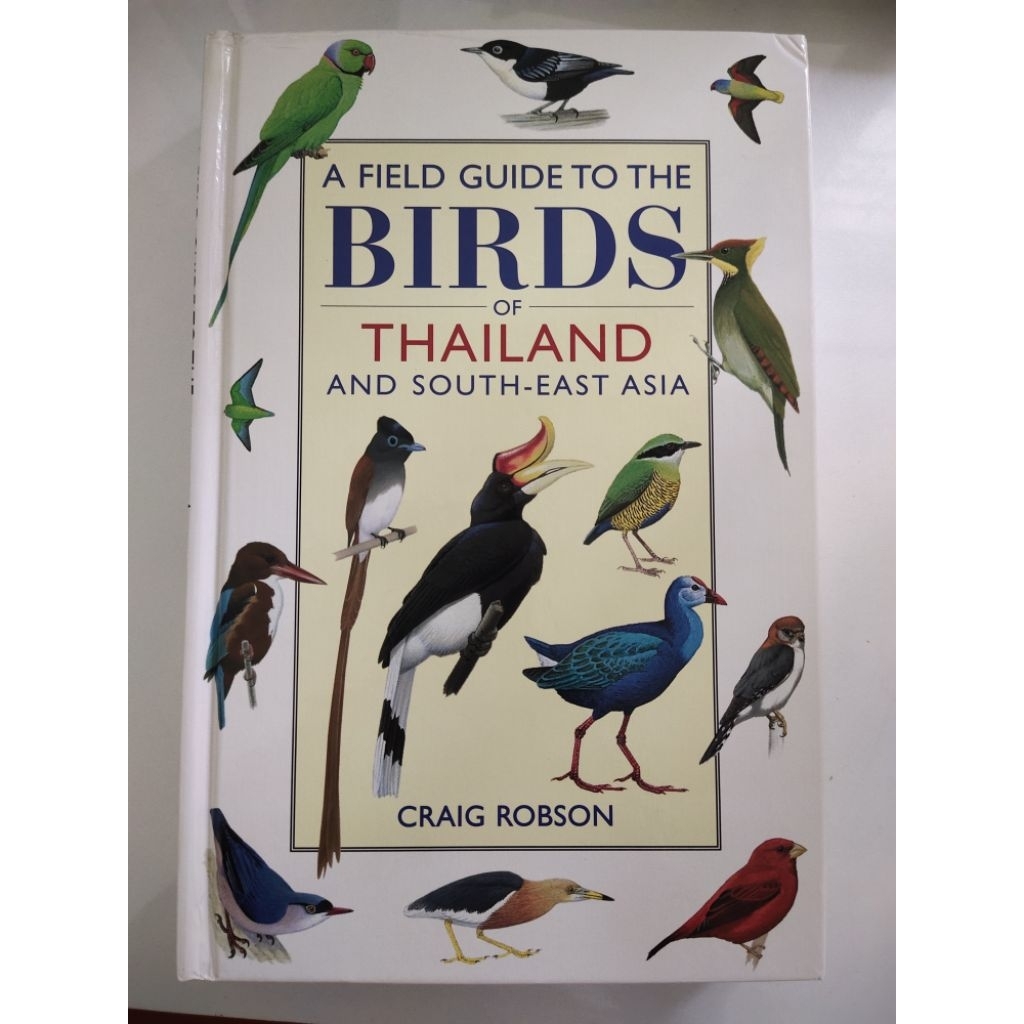 Field Guide To The Birds Of Thailand And South-East Asia // Craig Robson /  หนังสือมือสองสภาพดี