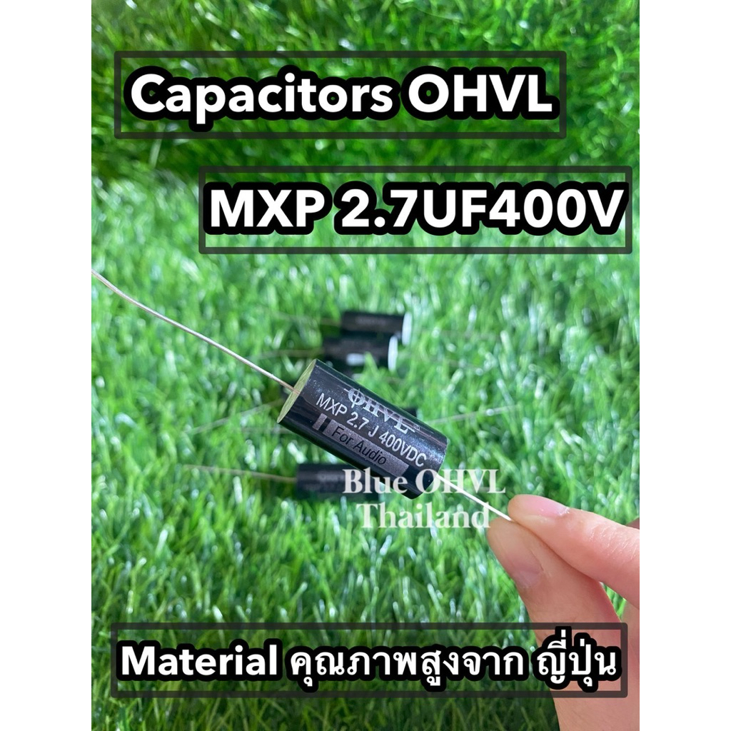 OHVL MXP2.7uf400v C เสียงแหลม เกรด Audio(ราคาต่อชิ้น)