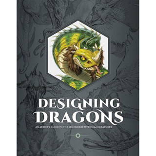 [ Pre-Order ] Designing Dragons: An artist's guide to the le…