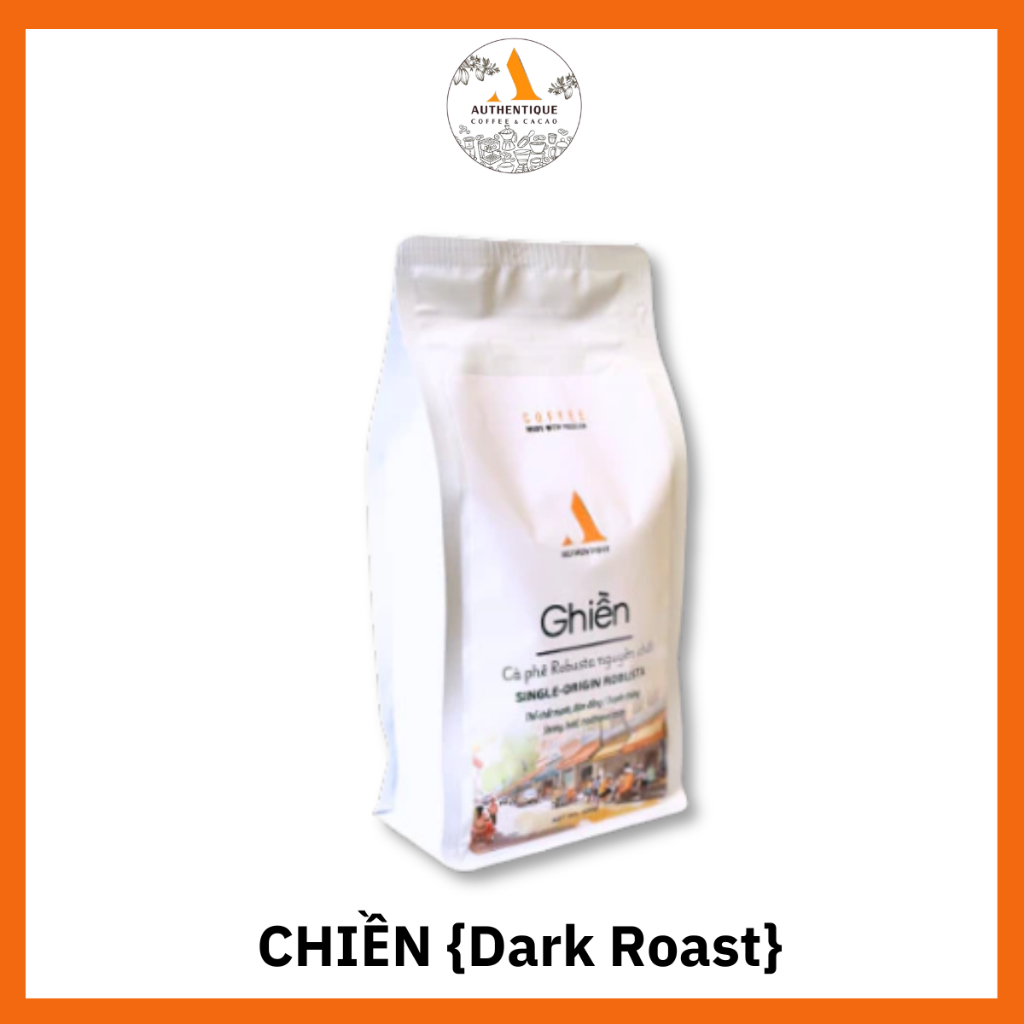 [Coffee Beans] Authentique Coffee GHIỀN (เมล็ดกาแฟ) -Dark Roast (คั่วเข้ม) 100%Robusta 500g (Dark Ch