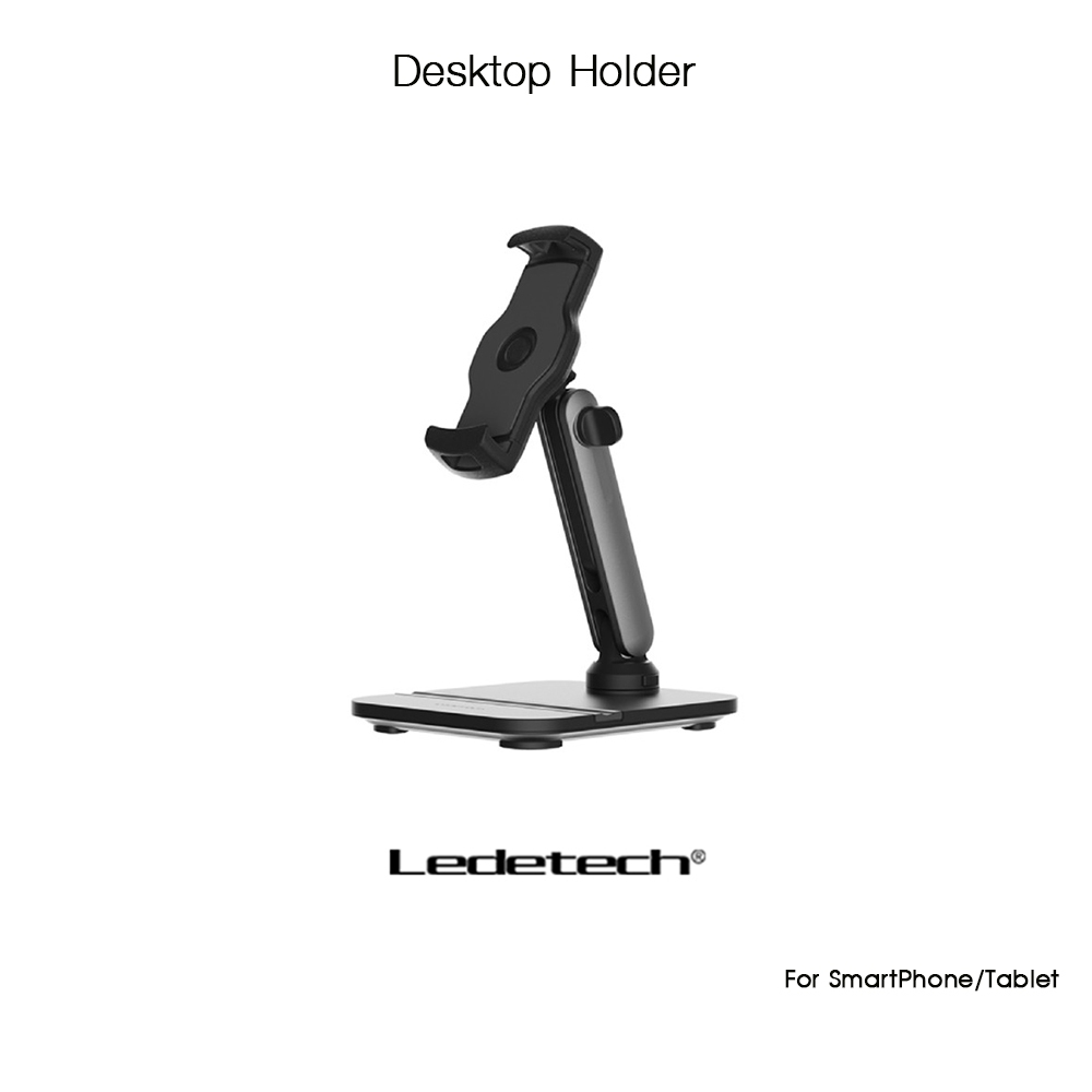 LEDETECH Desktop Holder ขาตั้งและขาจับโทรศัพท์มือถือเกรดพรีเมี่ยม สำหรับ SmartPhone/Tablet