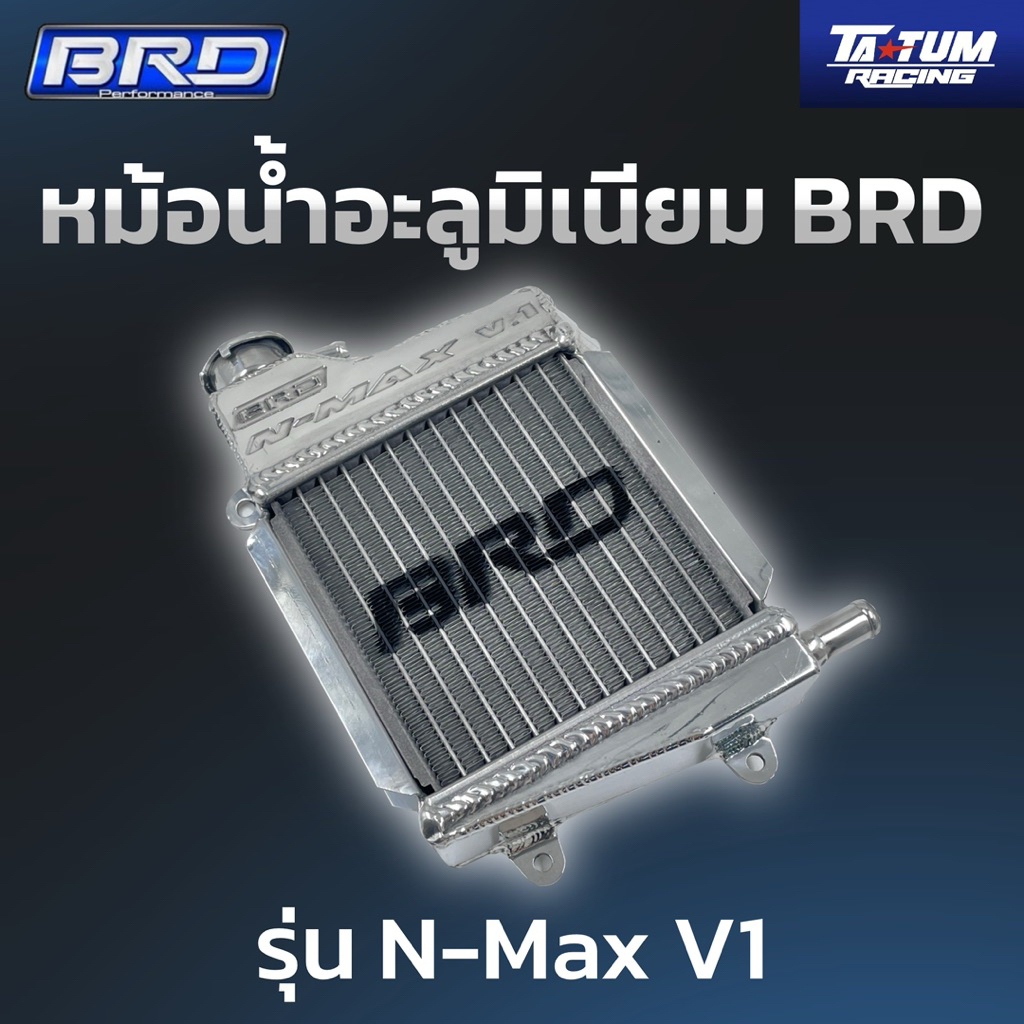 หม้อน้ำ BRD รุ่นN-Max V1 // TA TUM Racing