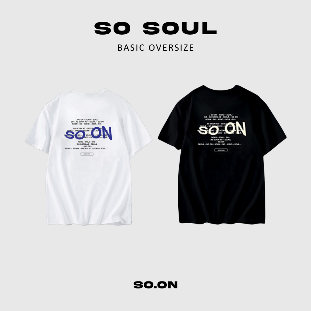 🔥SO.ON เสื้อยืด Basic ทรง Oversize รุ่น  So Soul
