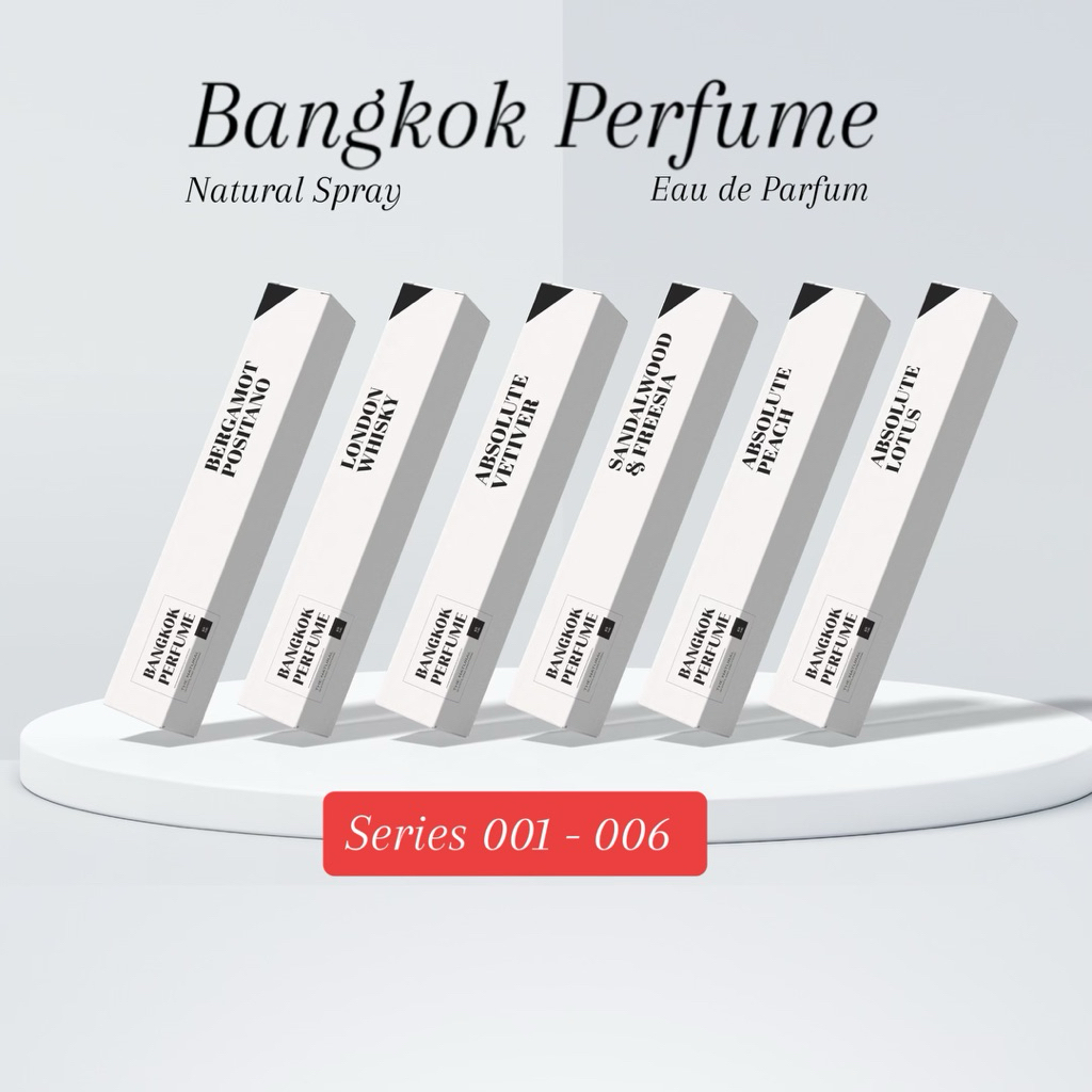BANGKOK PERFUME • Series 001-006 น้ำหอม แบงค็อกเพอร์ฟูม 10 ml.