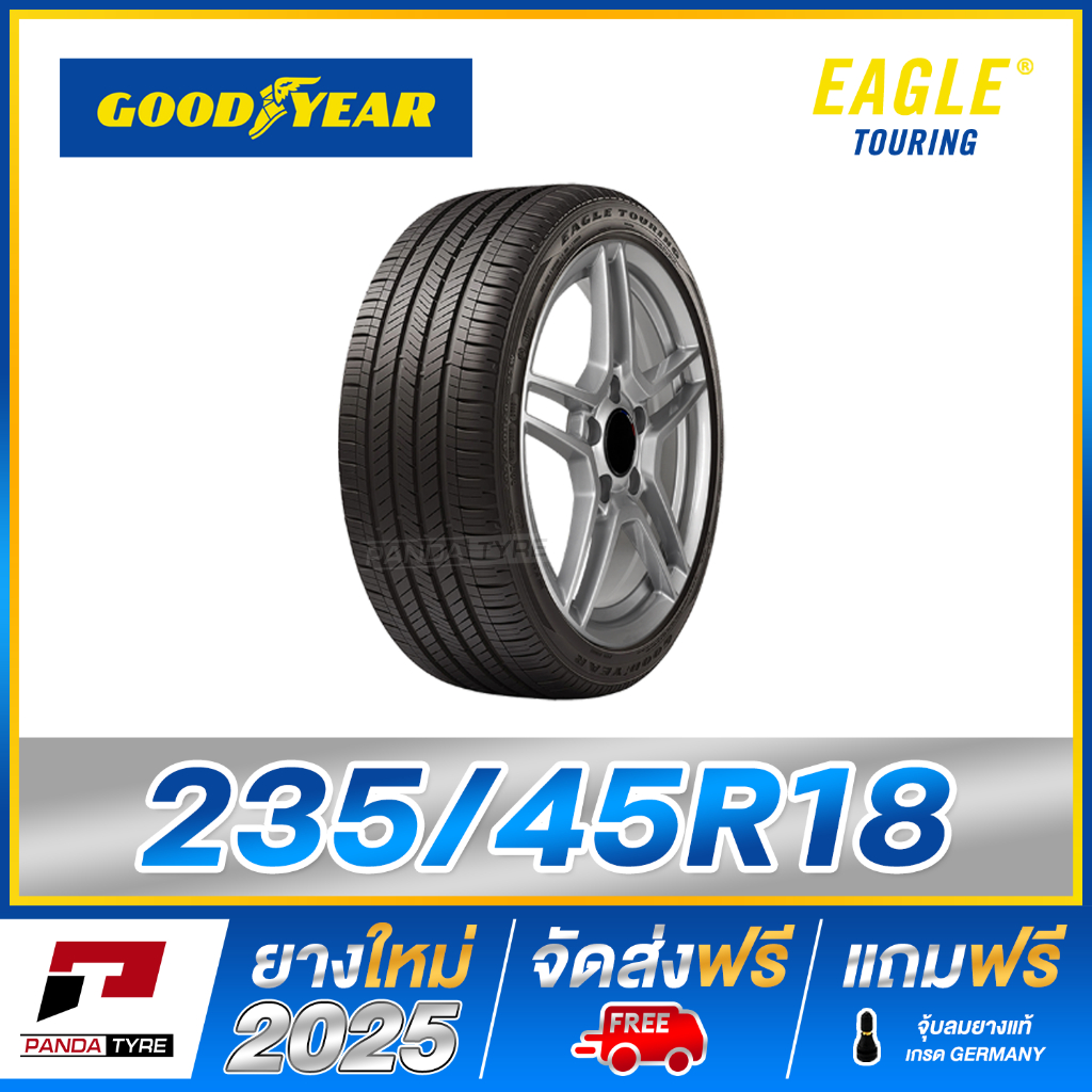 THA-GOODYEAR 235/45R18 ยางขอบ 18 รุ่น Eagle Touring จำนวน 1 และ 4 เส้น (ยางใหม่ปี 2025)