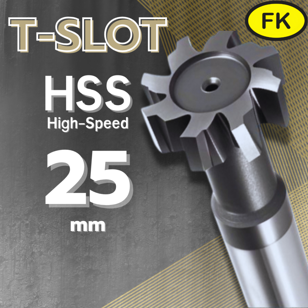 ที-สล็อต ไฮสปีด HSS T-SLOT CUTTER โต 25 มม.