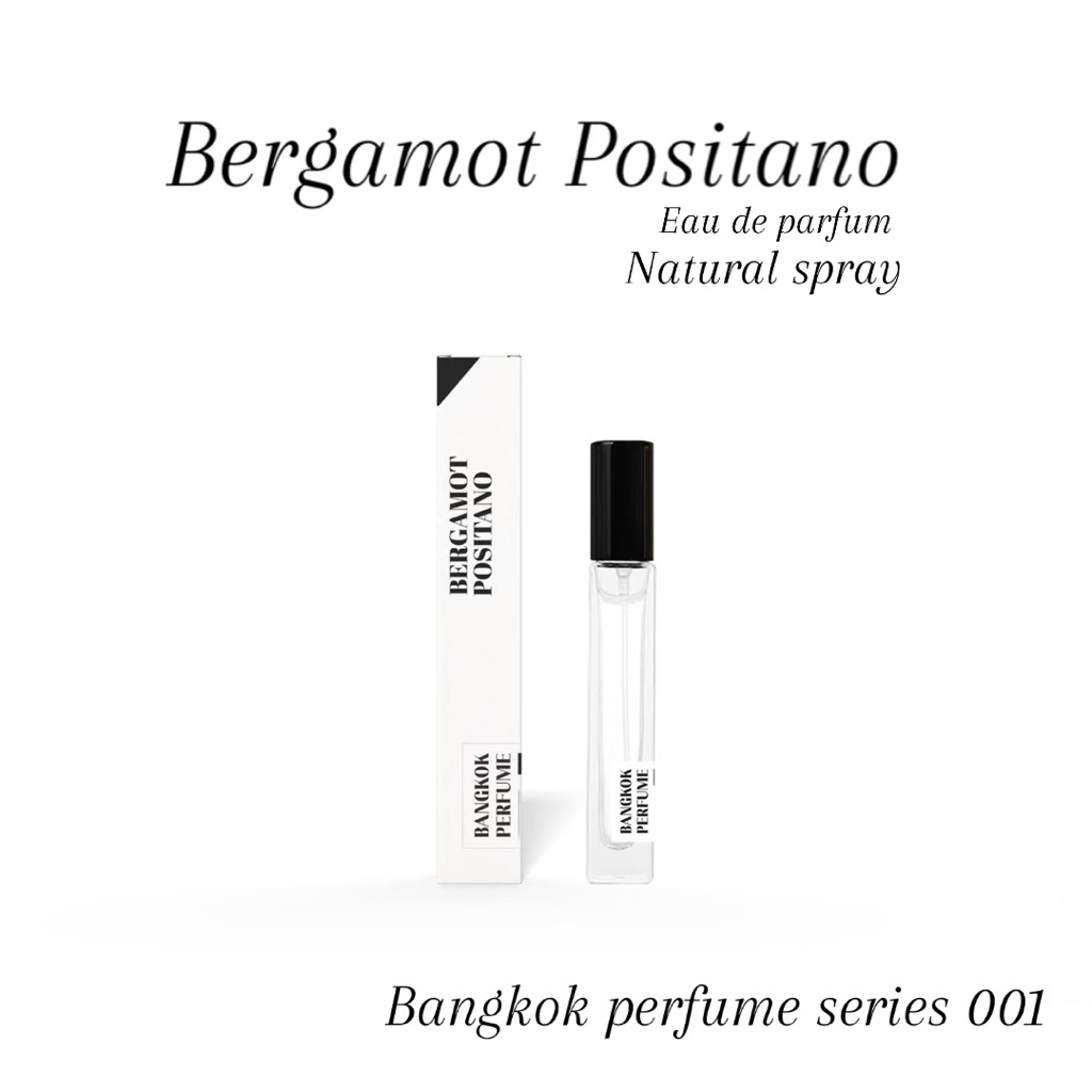 Bergamot Positano น้ำหอม Series - 001 by Bangkok Perfume
