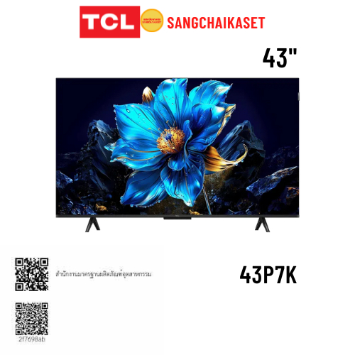 (กรุงเทพฯปริมณฑลให้ร้านส่งทักแชทค่ะ) TCL TV คิวแอลอีดี 43 นิ้ว (4K, QLED, GOOGLE TV) รุ่น 43P7K