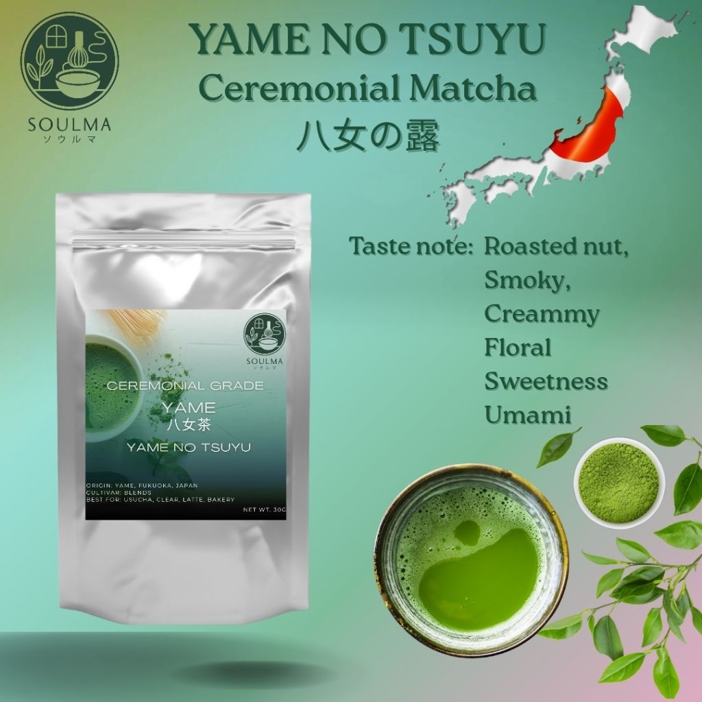 YAME-Yame no Tsuyu (Ceremonial Matcha)ผงมัทฉะนำเข้าเกรดพิธีการจากเมือง Yame, Fukuoka, Japan แบรนด์ S