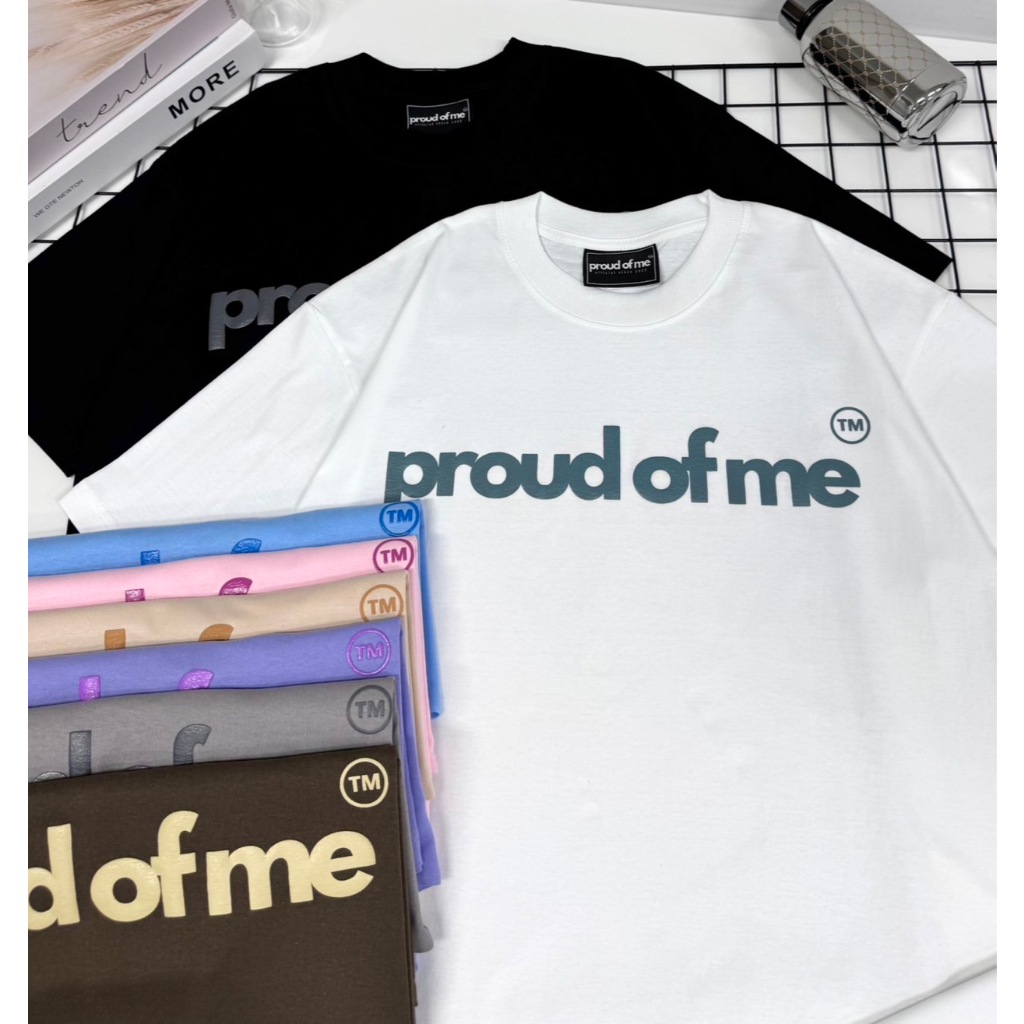 เสื้อยืดโอเวอรไซส์ PROUD OF ME