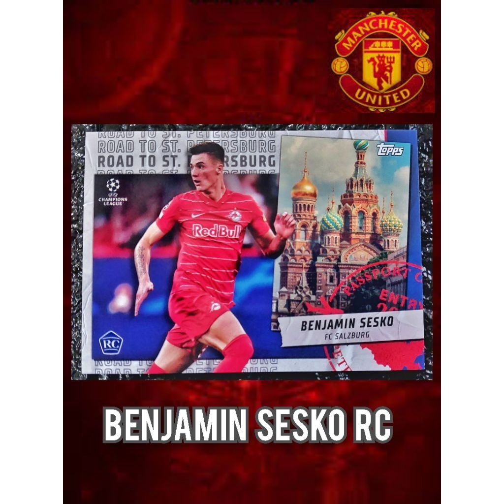 การ์ดฟุตบอล  BENJAMIN SESKO RC 2021-22 Topps UEFA Champions League Road To St. Petersburg