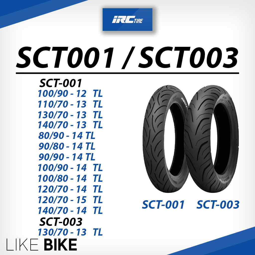 ยางIRC SCT001 SCT003 ขอบ 12 13 14 15 ยางรถมอเตอไซค์ NMAX CLICK XMAX PCX FORZA อื่นๆ