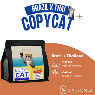 Copycat(บราซิล+ไทย)เมล็ดกาแฟคั่วบราซิลไทย ไม่เปรี้ยว ลาว โบลาเวน คั่วกลาง คั่วเข้ม ซิกซ์สโตนส์ sixstones