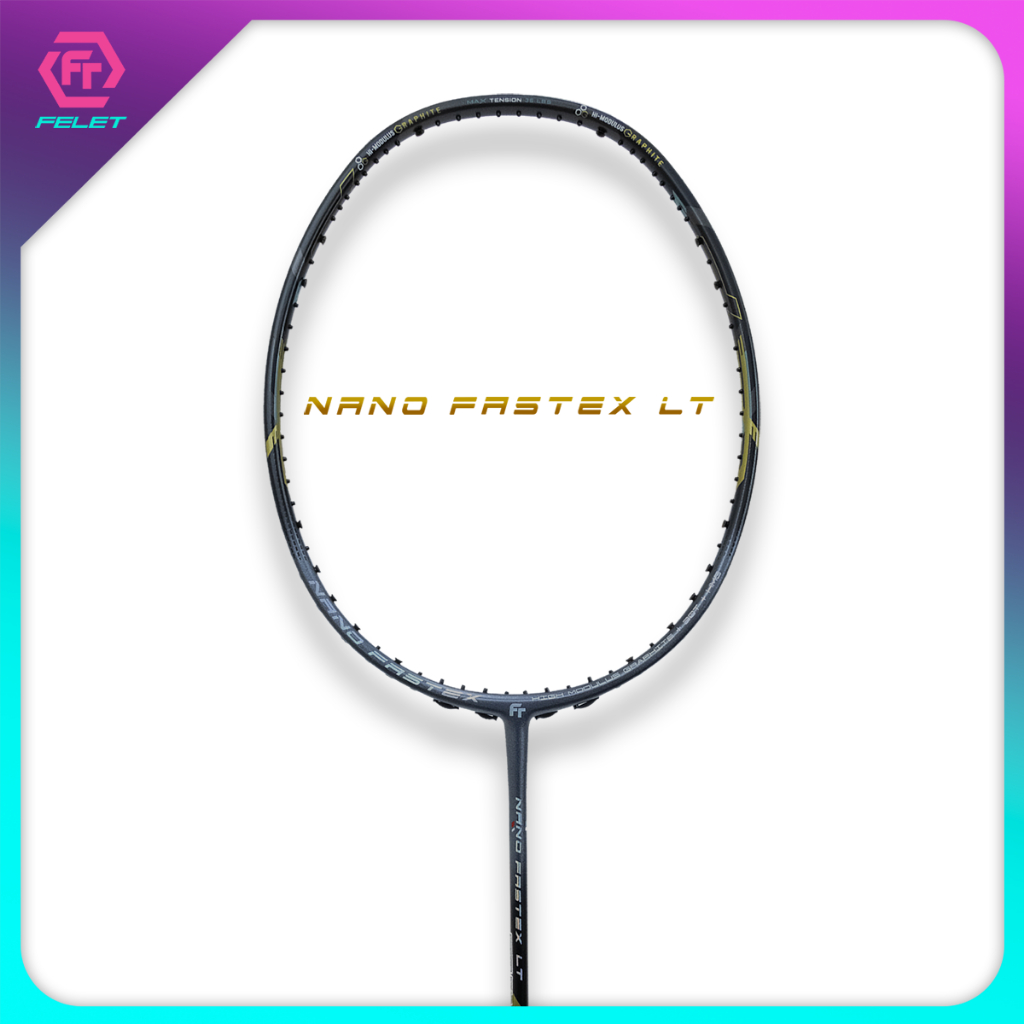 ไม้แบดมินตัน FELETรุ่น NANO FASTEX LT
