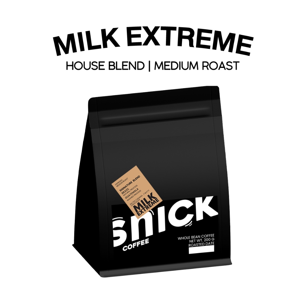 [Best for Milk] Snick Coffee เมล็ดกาแฟคั่วกลาง Milk Extreme