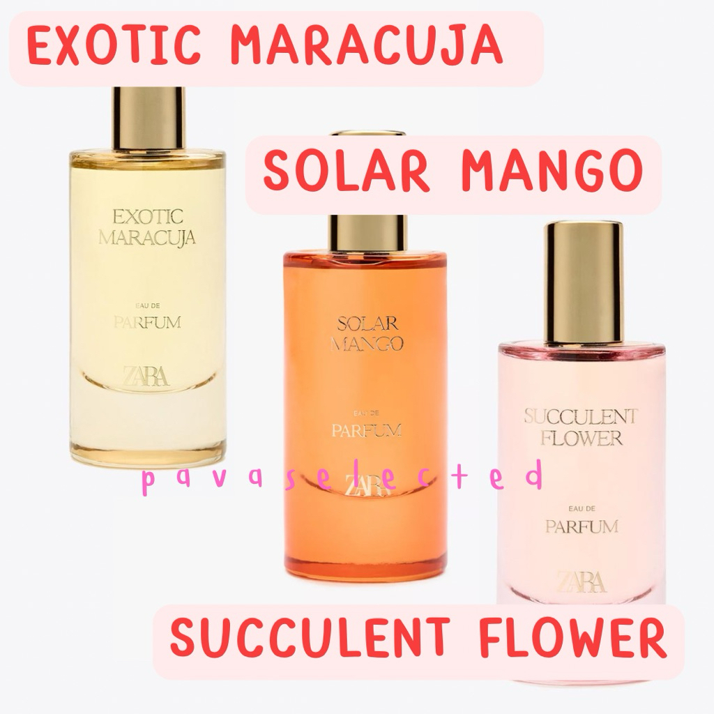 ZARA EDP 50ML: SUCCULENT FLOWER, EXOTIC MARACUJA, SOLAR MANGO, COCONUT, LUSH VANILLA