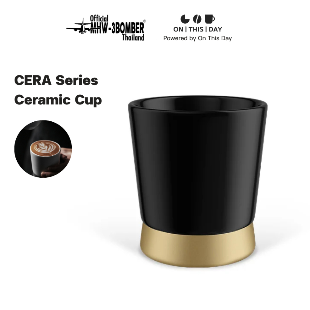 MHW-3BOMBER CERA Series Ceramic Cup แก้วกาแฟเซรามิก ขนาด 80 / 240 ml