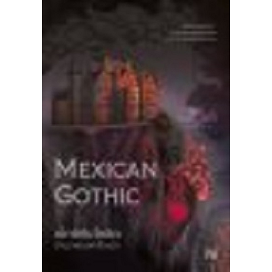เม็กซิกันโกธิค บ้านอาถรรพ์ ฝันผวา (Mexican Gothic)
