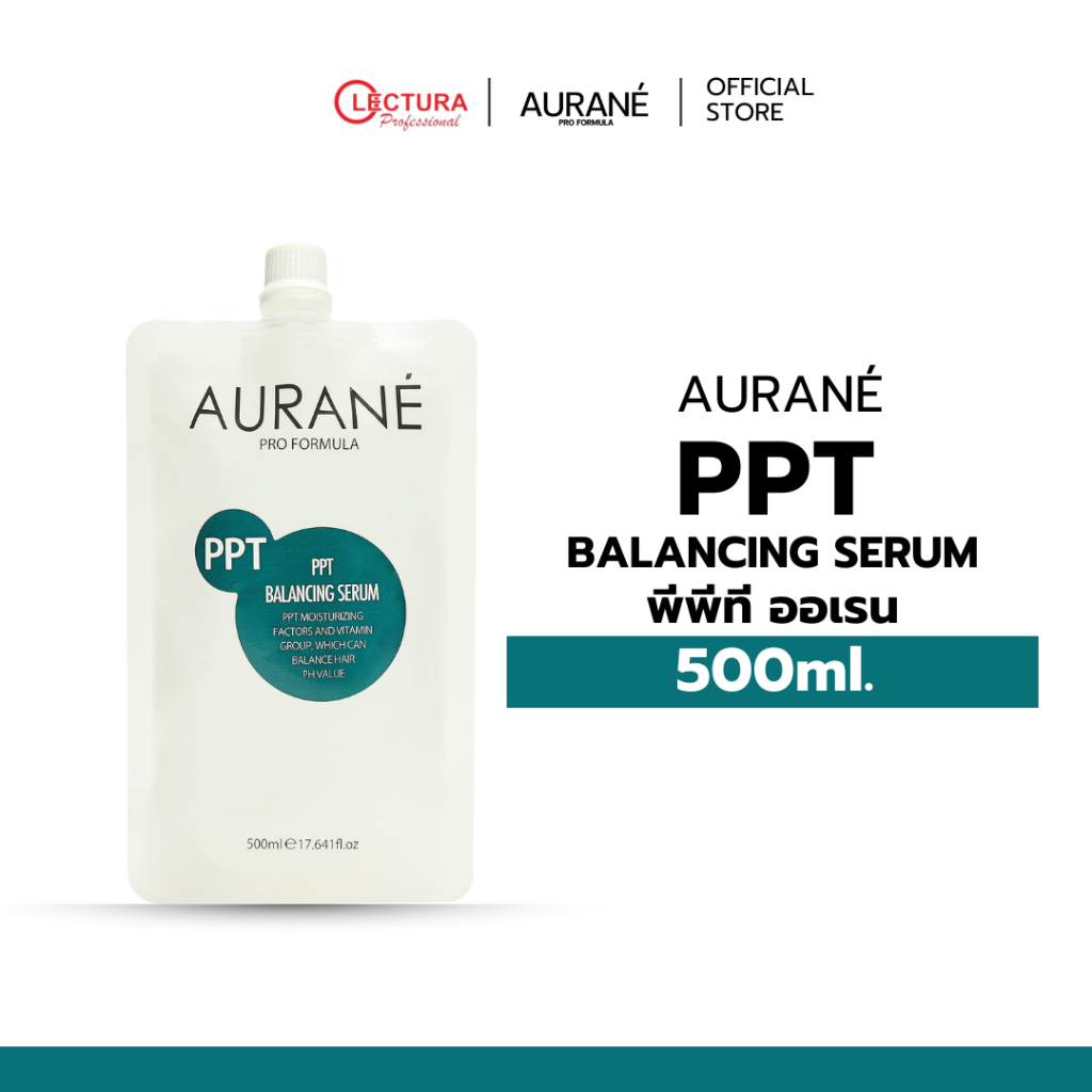 PPT ออเรน Aurané PPT Balancing Serum พีพีที ออเรน ผลิตภัณฑ์บำรุงผมก่อน และระหว่างการดัด, ยืด ปรับค่า