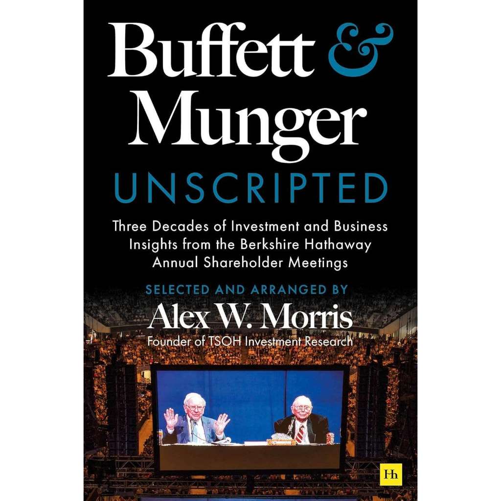 BUFFETT & MUNGER UNSCRIPTED:THREE DECADES OF INVESTMENT AND BUSINESS INSIGHTS FROM(9781804091418) TH