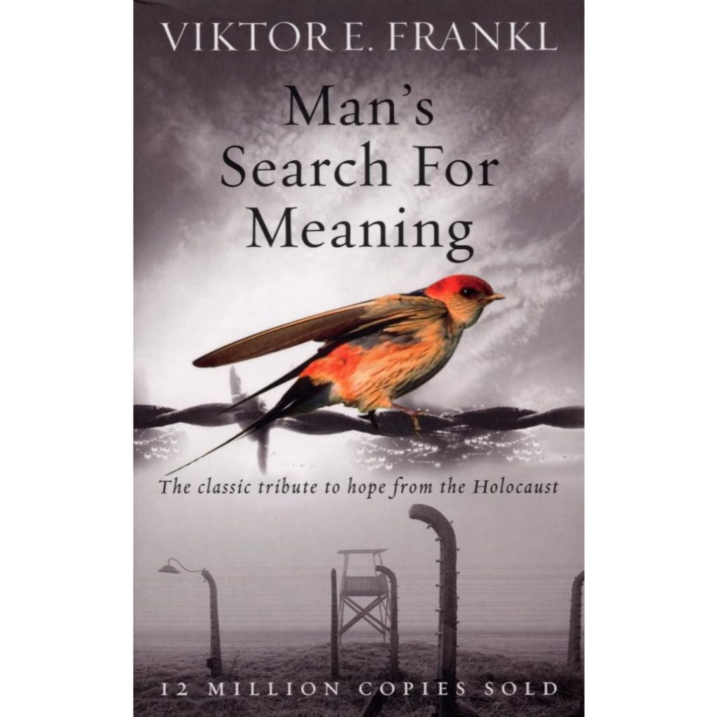 Man's Search For Meaning: The classic tribute to hope from the Holocaust by Viktor E Frankl (Author)