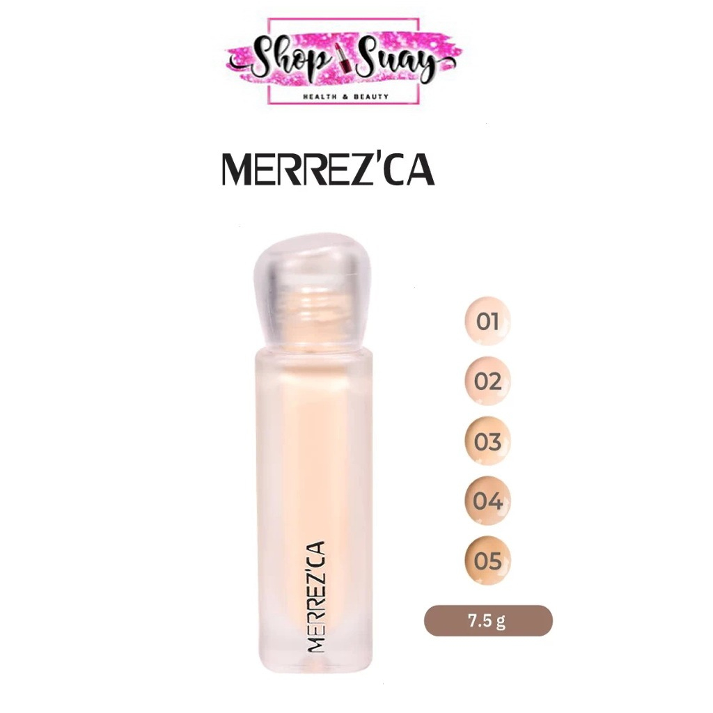 เมอร์เรซกา Merrezca Silky Fit Liquid Concealer 7.5g คอนซีลเลอร์