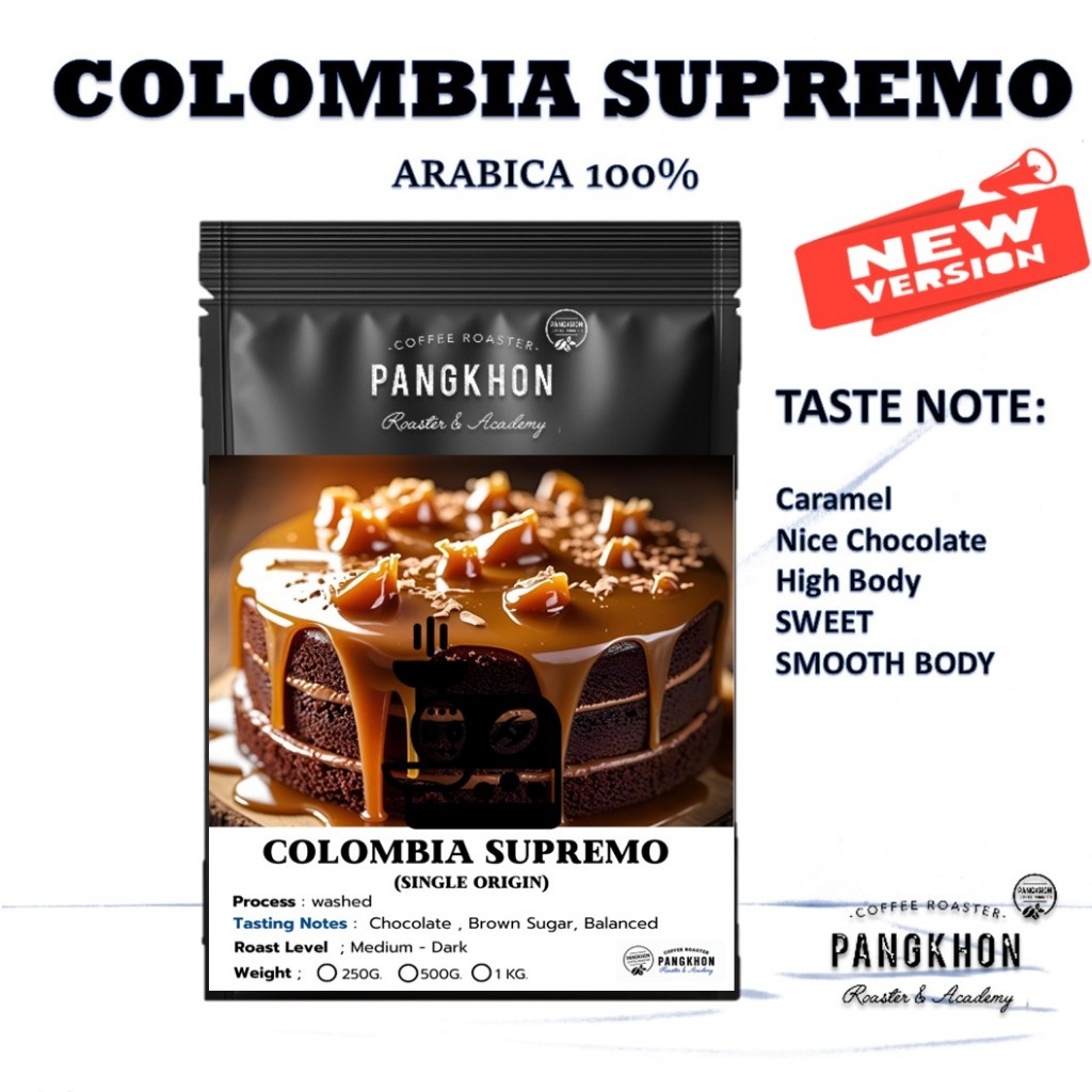 Pangkhon Coffee Roaster เมล็ดกาแฟ Colombia Supremo Single Origin เมล็ดกาแฟที่ฝั่งยุโรปชอบมาก
