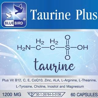 [1แถม1] ทอรีน พลัส Taurine Plus ตรา บลูเบิร์ด ขนาด 1200 มก. 60 แคปซูล